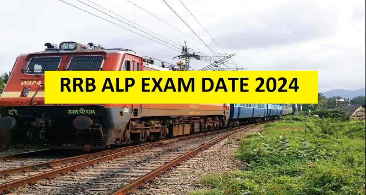 RRB ALP Exam Date 2024 CBT 1 and CBT 2 Schedule Notice Released