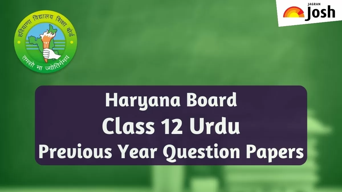 Get here Haryana Board Class 12 Urdu last year question papers