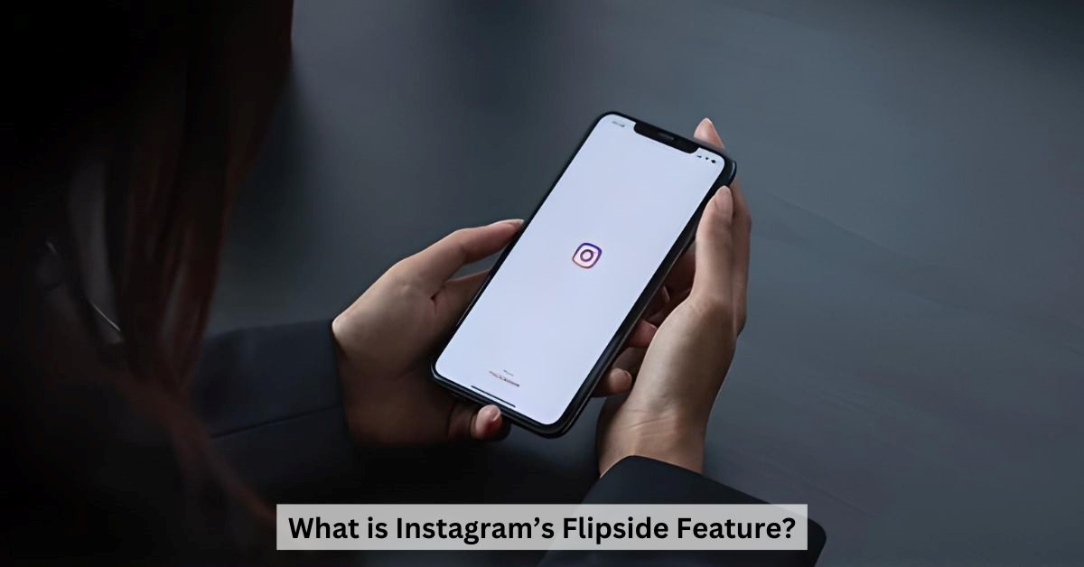 What is Instagram’s Flipside Feature: Know the Details and How to Use it