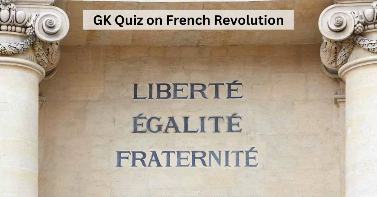GK Quiz on French Revolution