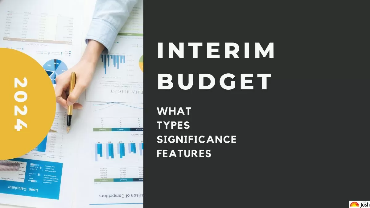 What Is The Interim Budget Know Its Meaning Features Other 