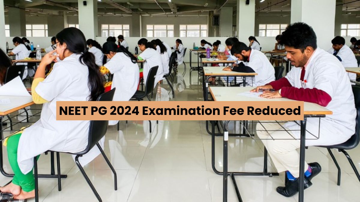 NBEMS Reduces NEET PG 2024 Exam Fee By Rs 750 For All Categories