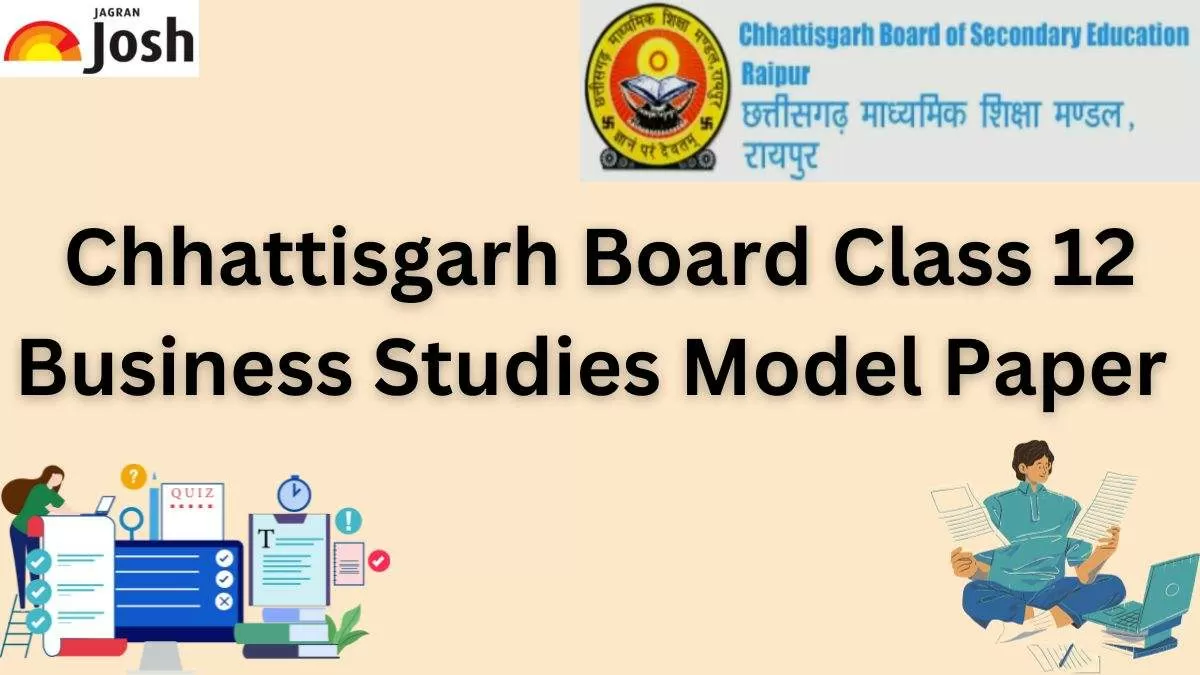 CGBSE 12th Business Studies Model Paper 2024: Download CG Board Class ...