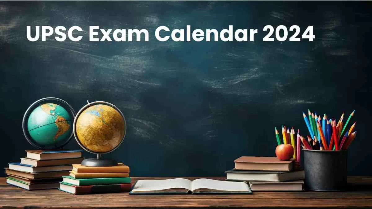 UPSC Exam Calendar 2024:संघ लोक सेवा आयोग (यूपीएससी) ने यूपीएससी द्वारा आयोजित की जाने वाली सभी परीक्षाओं के लिए परीक्षा कैलेंडर 2024 जारी किया