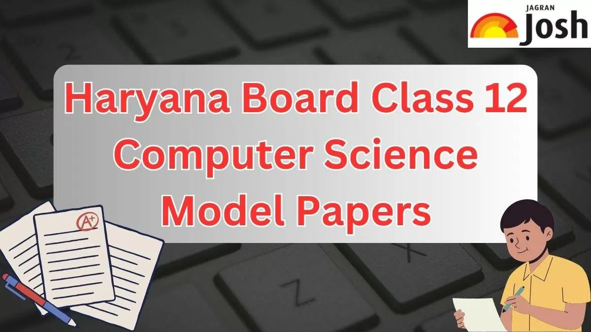 Get direct link to download Class 12 Computer Science Model Paper for Haryana Board