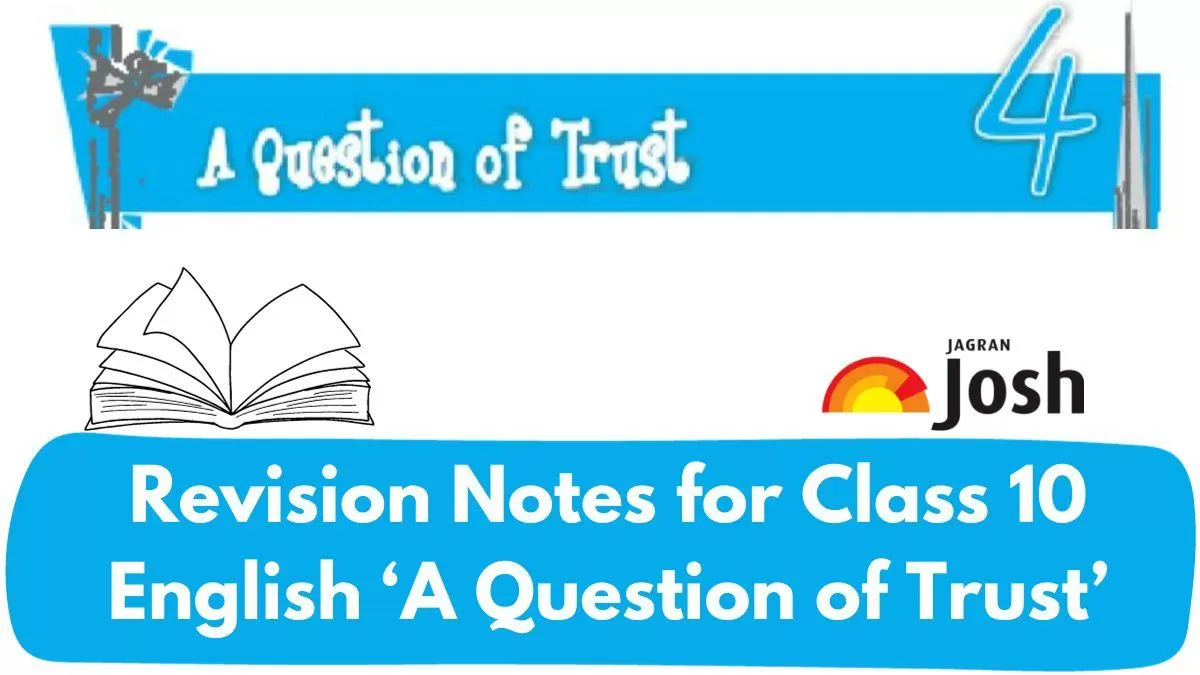 Download PDF for CBSE Class 10 Chapter 4 A Question of Trust  Notes