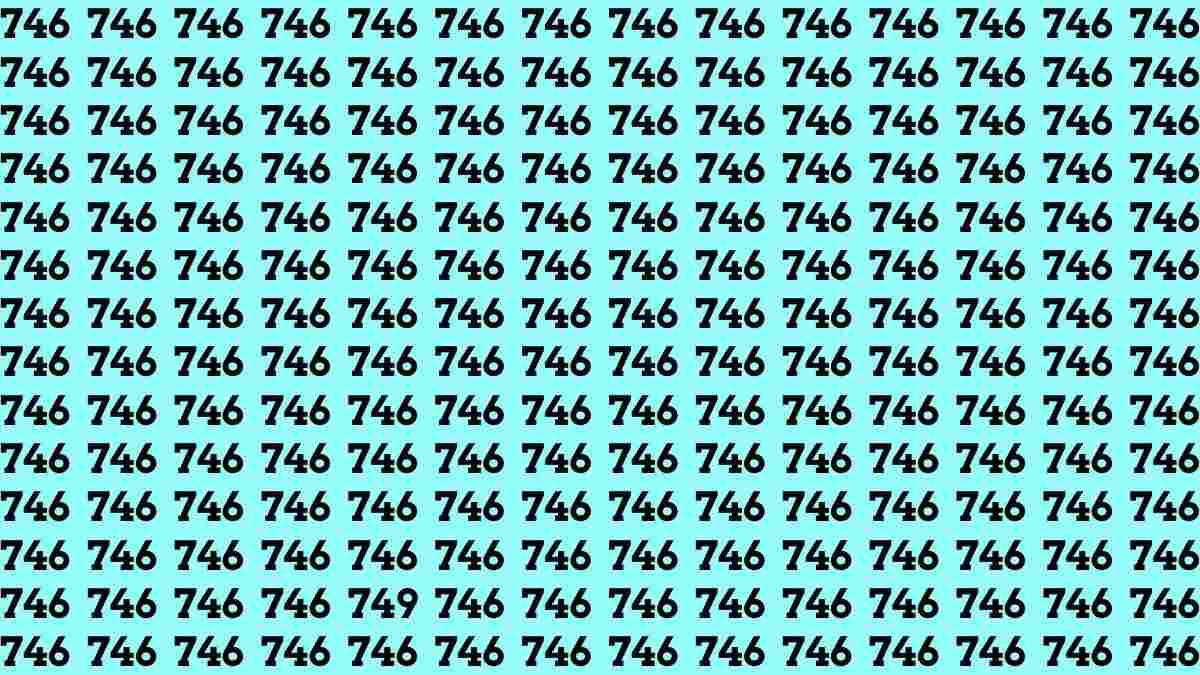 Only 2% People With Keen Eyesight Can Spot 749 Among 746s In 7 Seconds!