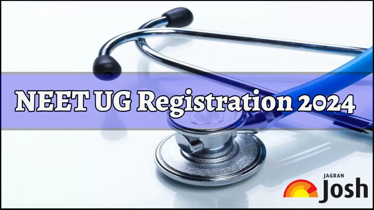 NEET UG Registration 2024 Date, Eligibility and Application Process