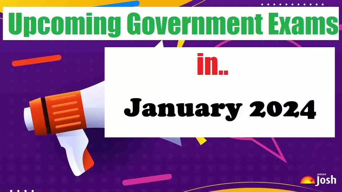 Upcoming Government Exams In January 2024 Check Complete Govt Exams List   Upcoming Exam Jan 2024 Compressed.webp