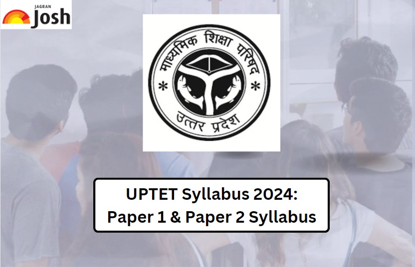 UPTET Syllabus 2024: Paper 1 & 2 Syllabus, Download PDF Here