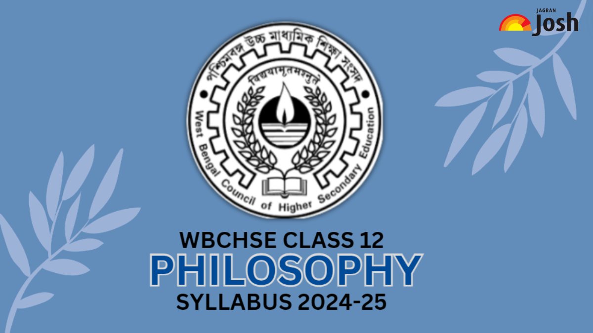 WBCHSE Class 12 Philosophy Syllabus 2024-25: Download FREE PDF