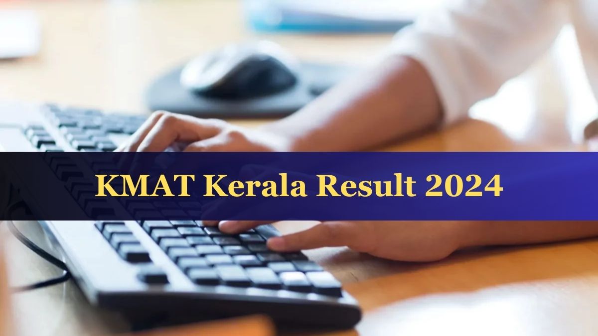 KMAT Kerala Result 2024 Soon at cee.kerala.gov.in