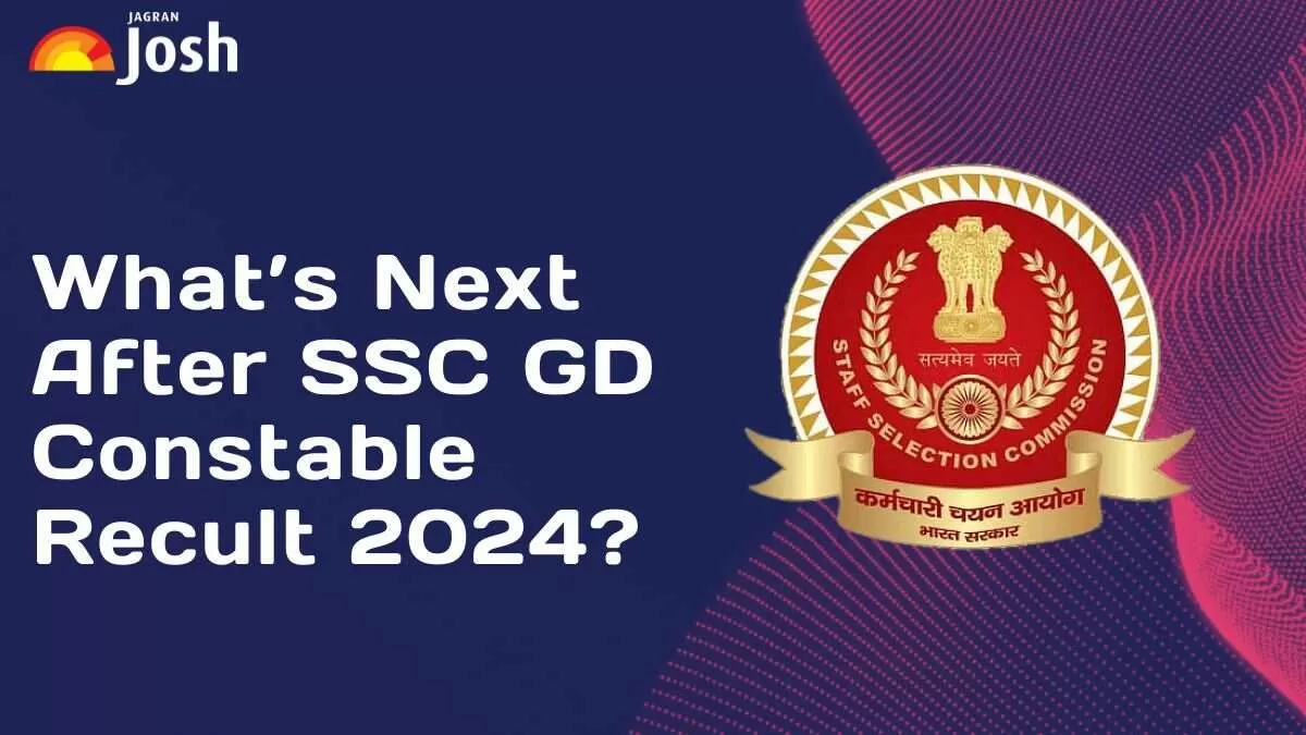 Learn about the next stage after the declaration of SSC GD Result.