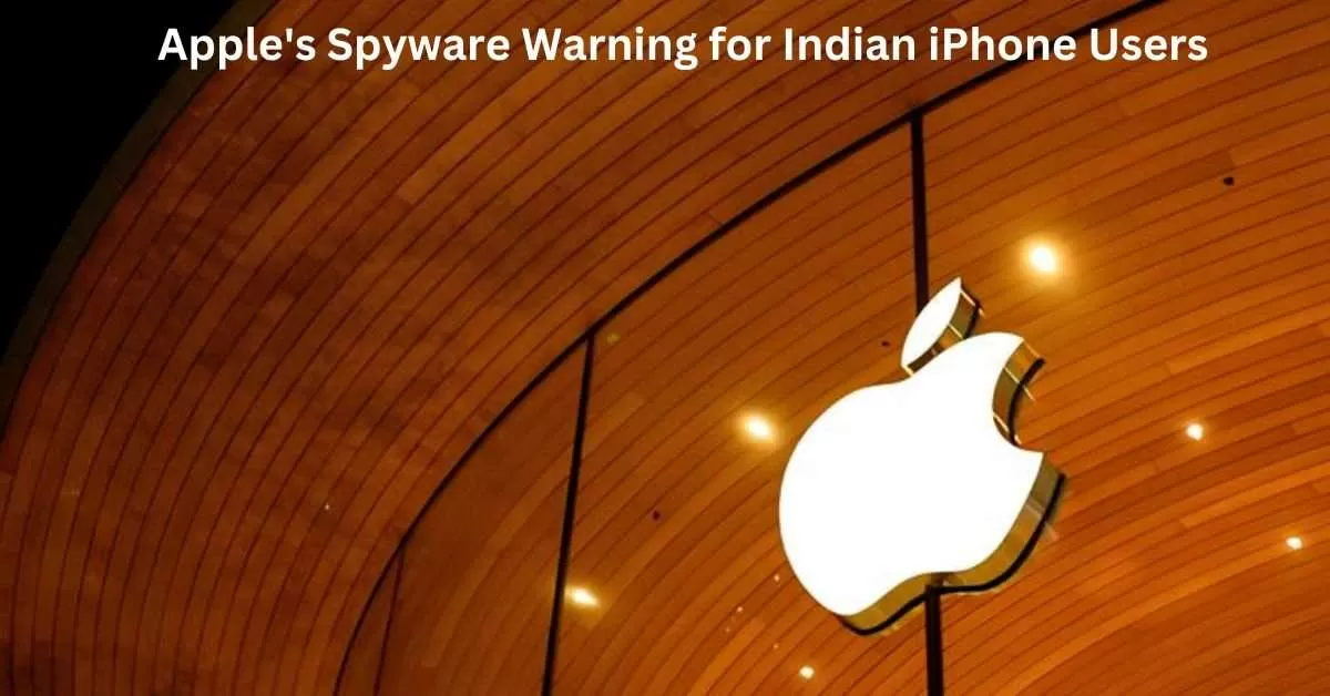 Apple Alerts Indian iPhone Users to Mercenary Spyware Risk