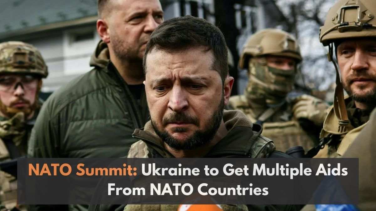 NATO Summit: Ukraine to Get Multiple Aids From NATO Countries ...