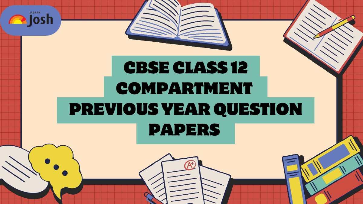 Cbse Class 12 Compartment Previous Year Question Papers Pdfs Download Last 4 Year Question 1743