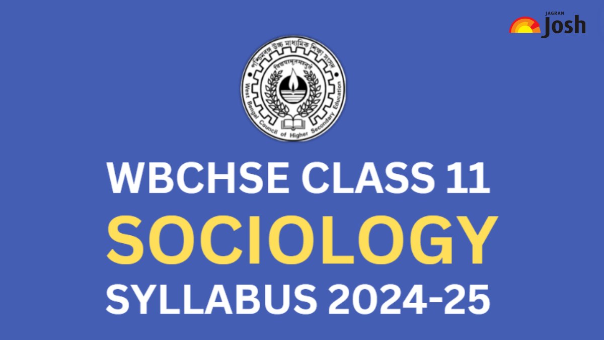 WBCHSE Class 11 Sociology Syllabus 2024-25: Download FREE PDF