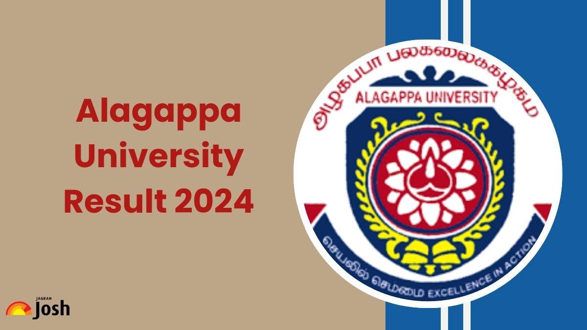 Alagappa University Result 2024 OUT; Direct Link to Download UG and PG Marksheet at alagappauniversity.ac.in