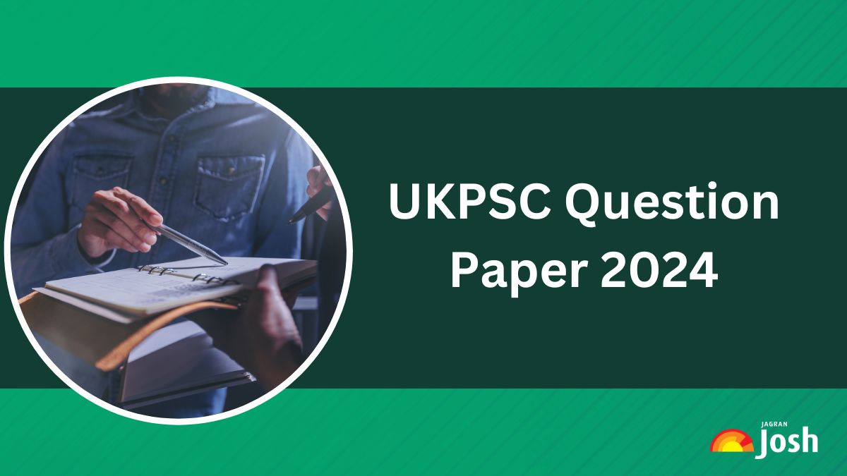 UKPSC Question Paper 2024: Download Uttarakhand PCS Prelims Paper PDF for SET A, B, C and D