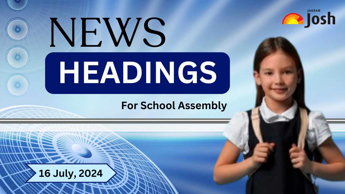 School Assembly News Headlines For 16 July, 2024: NTA to hold CUET-UG retest, PM Modi, Tamil Nadu CM Stalin pay tribute to Sri Lankan leader, Pakistan To Boycott T20 World Cup 2026 and Important Education News