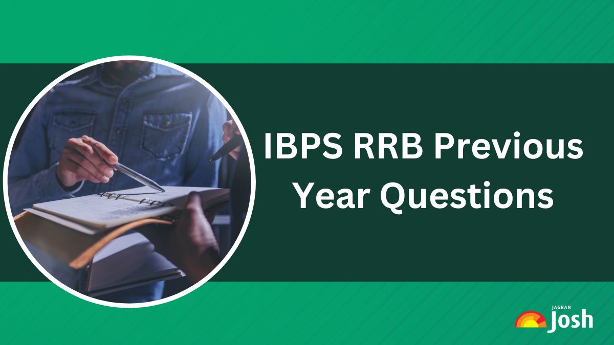 IBPS RRB Previous Year Question Papers: Analysis, Approach and Benefits