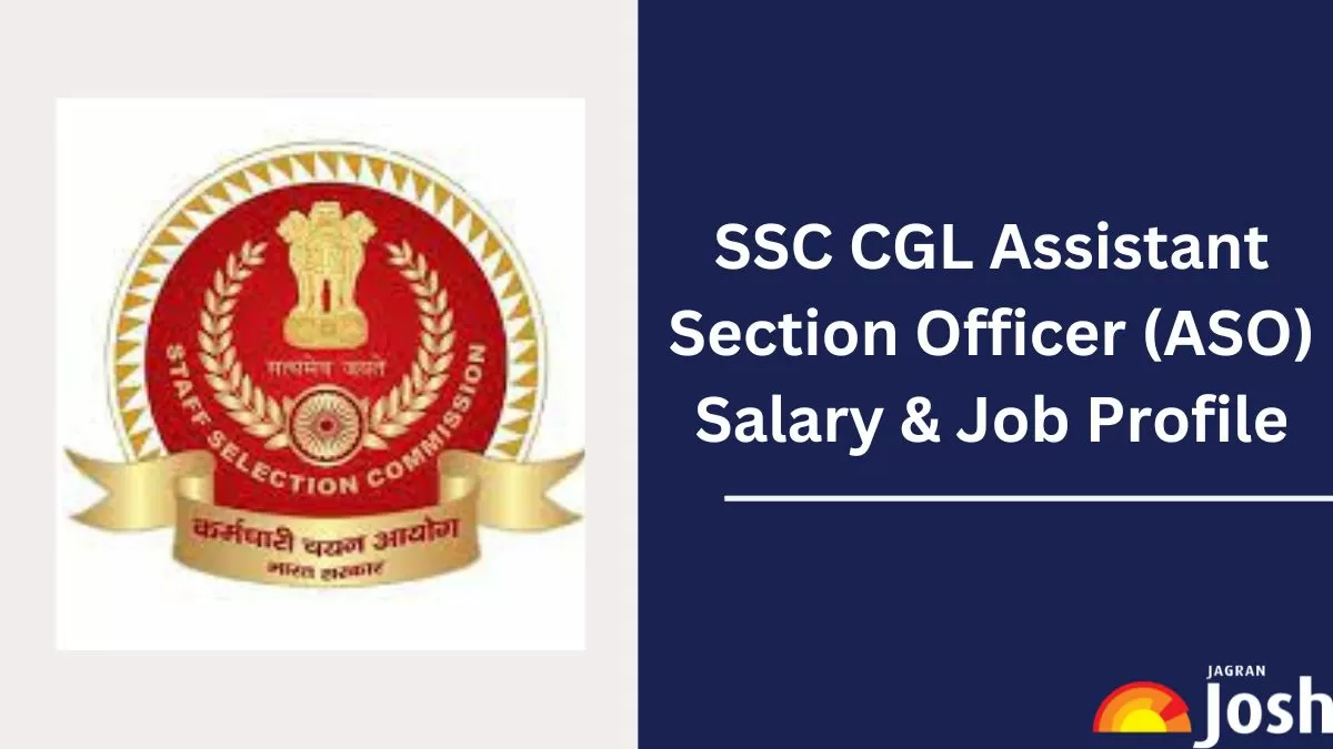 Ssc Cgl Aso Salary 2024 Check In Hand Pay Scale Structure Job Profile 