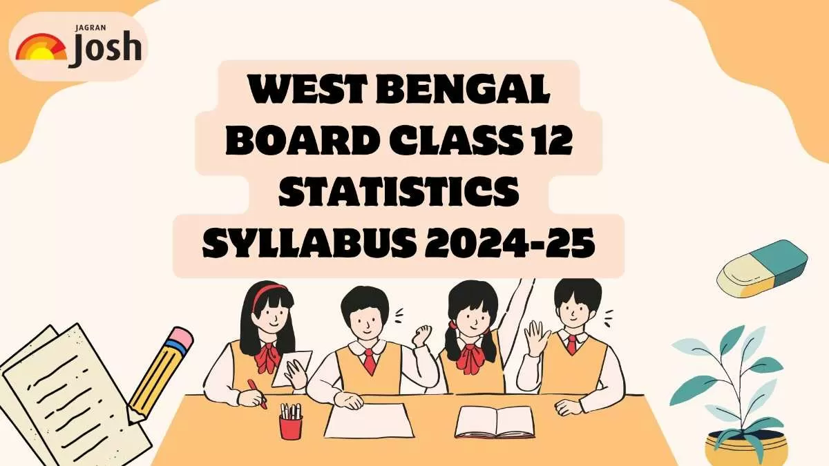 Check the WBCHSE Class 12 Statistics Syllabus for the session 2024-25.