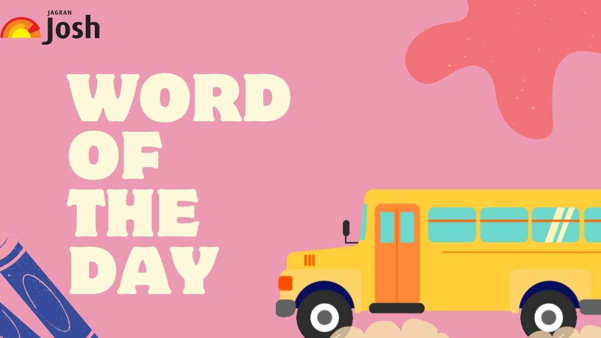 Top 5 Word of the Day for Morning Assembly 16 July, 2024