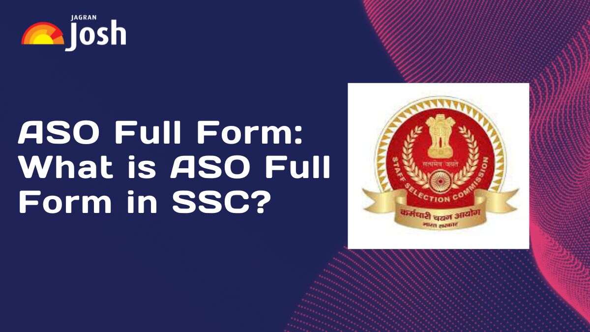 SSC CGL ASO Full Form with All Details: Get Complete Information