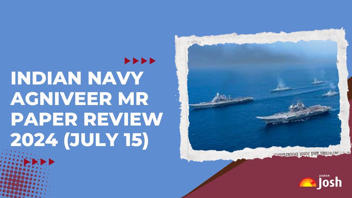 Indian Navy Agniveer MR Exam Analysis 2024 (July 15): Check Difficulty Level, Questions Asked, Good Attempts