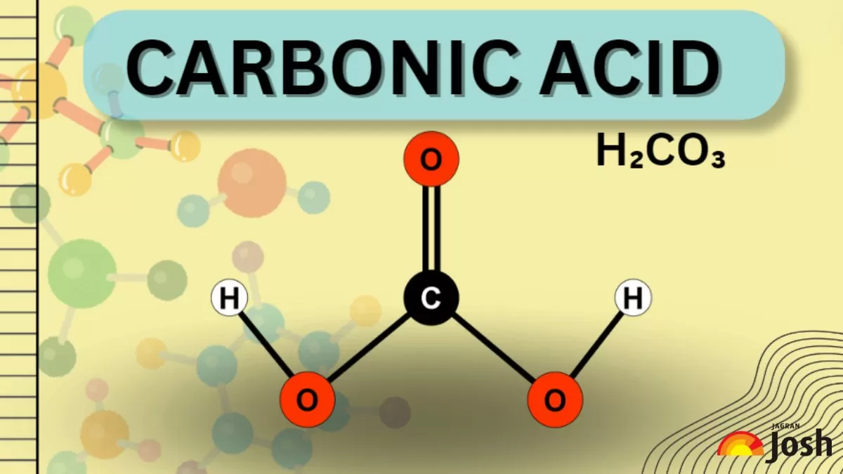 Know here Carbonic Acid- H2CO3 pH, Formula, Structure and Properties