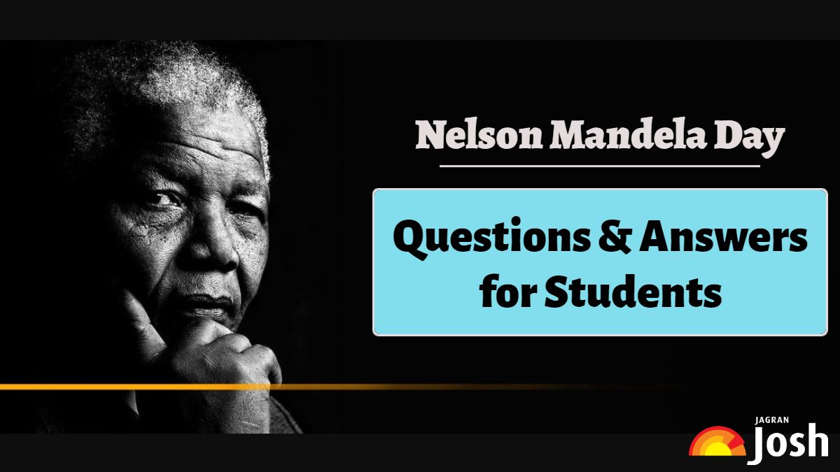 Nelson Mandela Day 2024: Top 20 Nelson Mandela Questions and Answers for Students