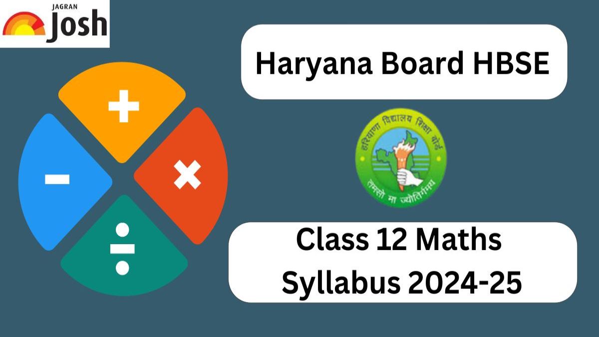Haryana Board HBSE Class 12 Maths Syllabus 2024-25: Download Detailed Syllabus PDF For Free! 