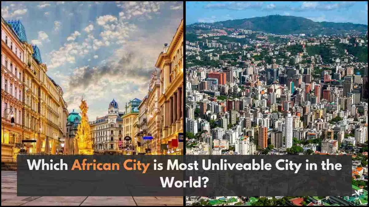 Which African City is Most Unliveable City in the World? Check the Top ...