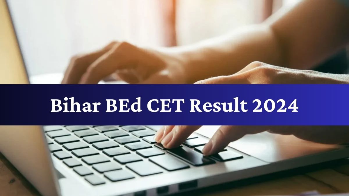Bihar BEd CET Result 2024 Soon at biharcetbed-lnmu.in