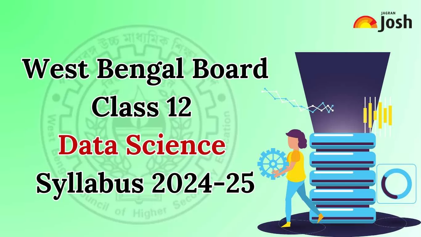  Get details of WB Board Class 12 Data Science Syllabus 2024, for the academic year 2024-25