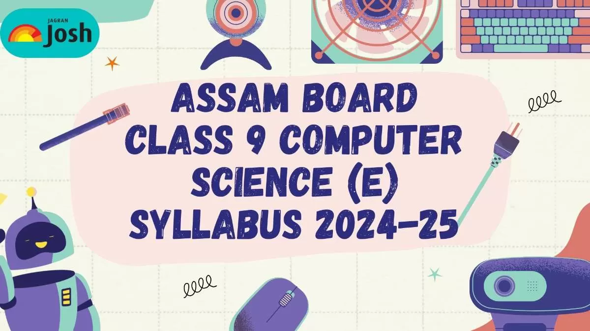 Students Check the Assam Board Class 9 Computer Science (E) Syllabus. 