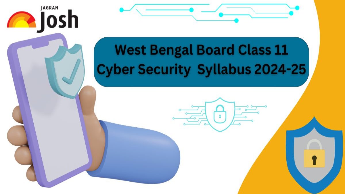 West Bengal Board Class 11 Cyber Security Syllabus 2024-25: Download Detailed Syllabus PDF For Free!