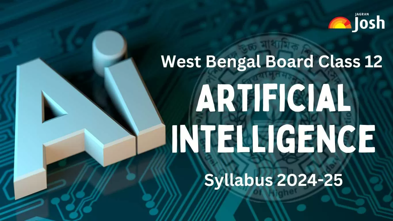 Get details of WB Board Class 12 Artificial Intelligence Syllabus 2024, for the academic year 2024-25 