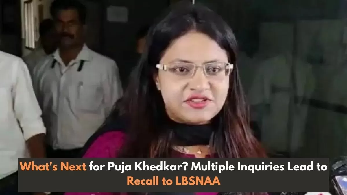 Puja Khedkar has been called to return to the Lal Bahadur Shastri National Academy of Administration (LBSNAA) in Mussoorie.