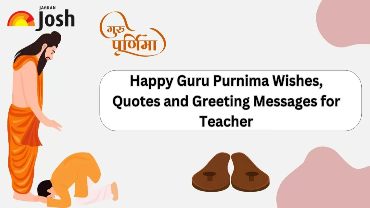  40+ Happy Guru Purnima Wishes, Quotes and Greeting Messages for Teacher