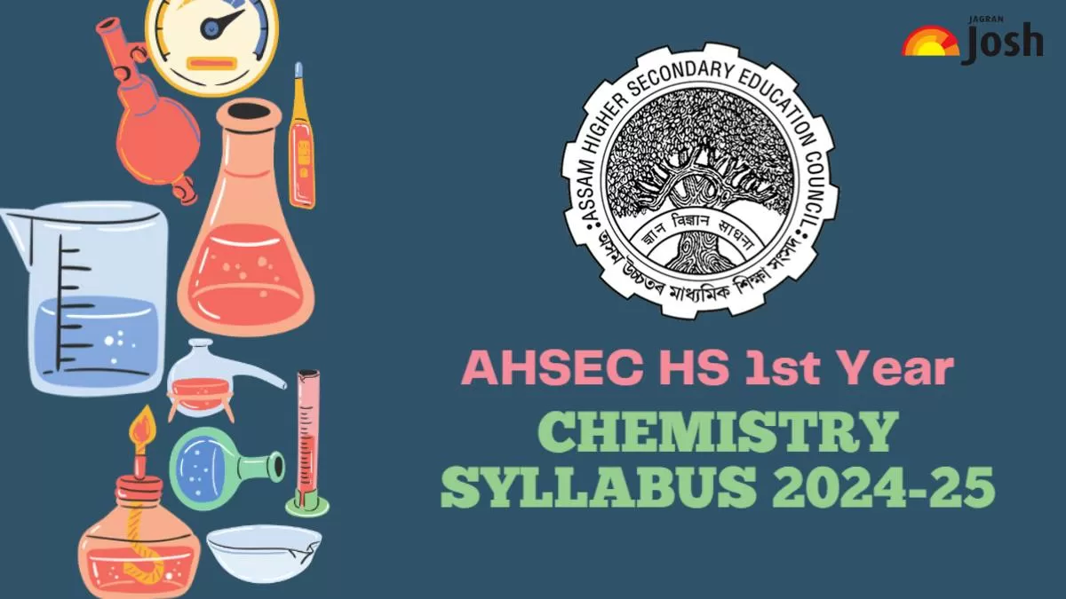 Get here Assam Board HS 1st Year Chemistry Syllabus 2024-25 free PDF Download.