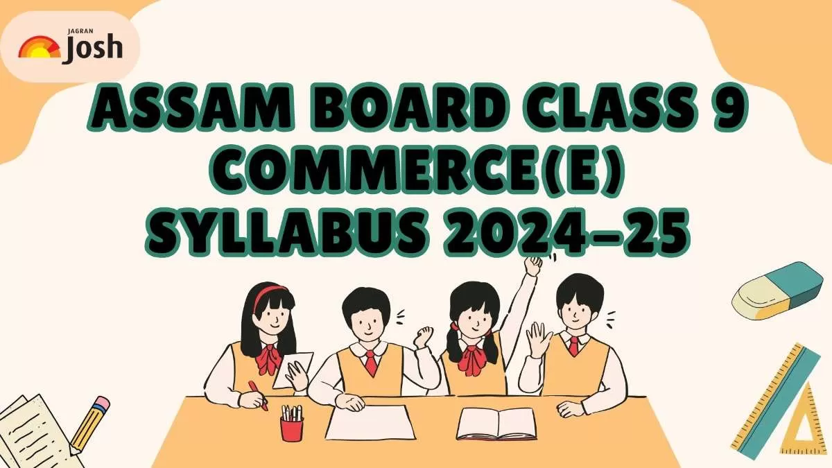 Students Download Assam Board Class 9 Commerce (E) Syllabus. 
