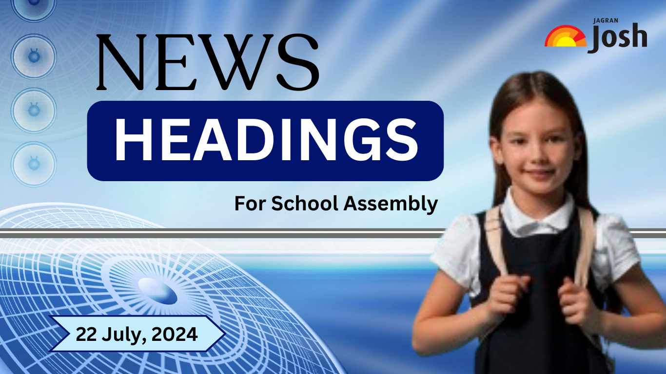 School Assembly News Headlines For 22 July, 2024:Finance minister Nirmala Sitharaman will table the Economic Survey on Monday, NEET-UG 2024, Neeraj Chopra Paris Olympics 2024 and Important Education News