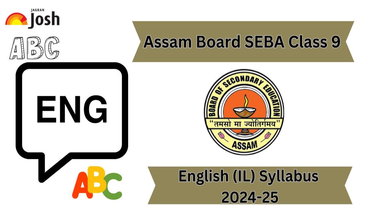 SEBA Assam Board Class 9 English (IL) Syllabus 2024-25: Download Detailed Syllabus PDF For Free! 