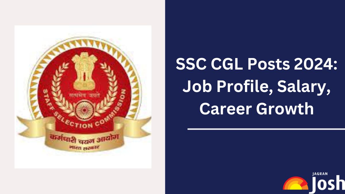 Ssc Cgl Posts Check Post Wise Job Profile Salary Career Growth