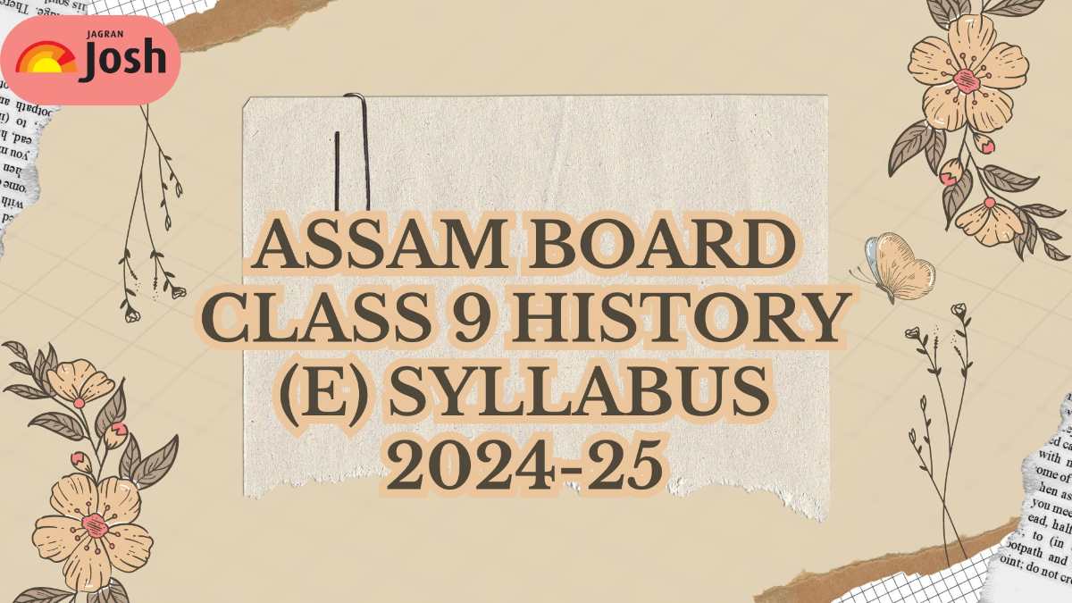 Assam Board Class 9 History (E) Syllabus 2024-25: Download Subject ...