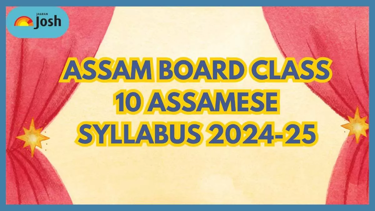 Check and Download Assam Board Class 10 Assamese Syllabus from Direct Link. 