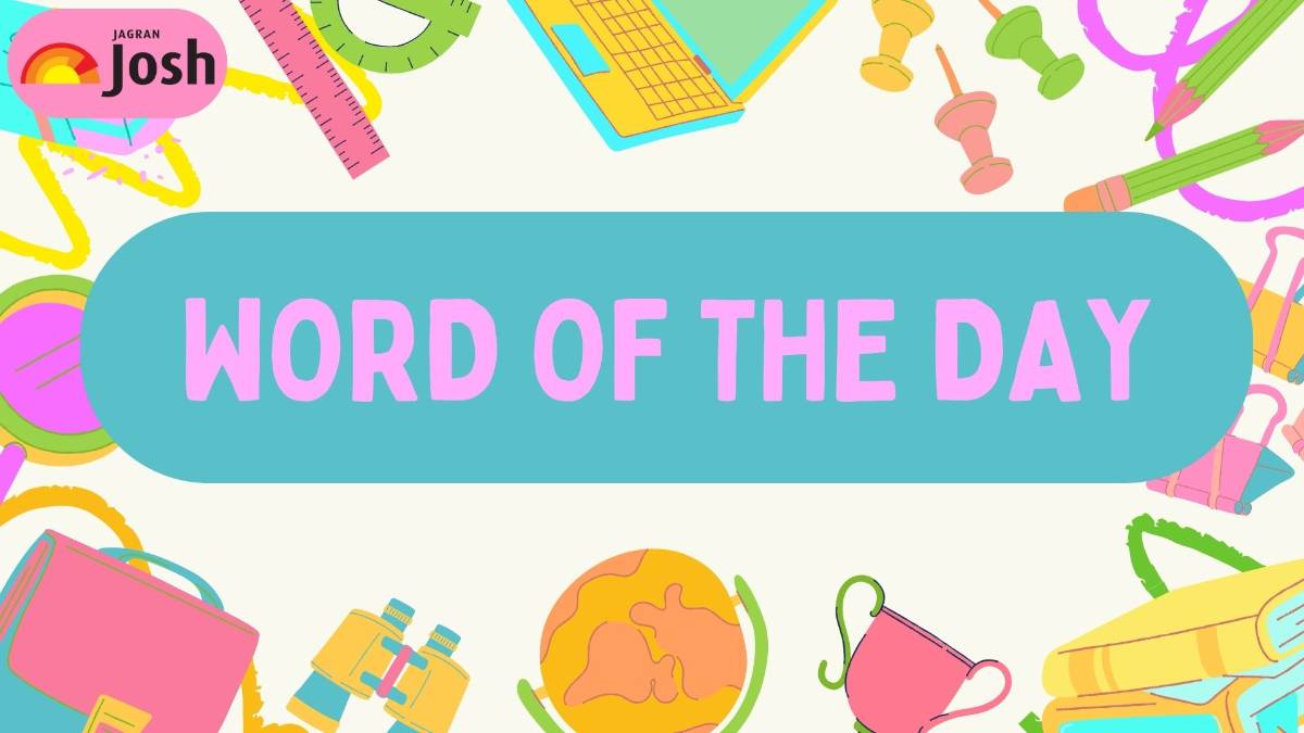 Top 5 Word of the Day for Morning Assembly 24 July, 2024