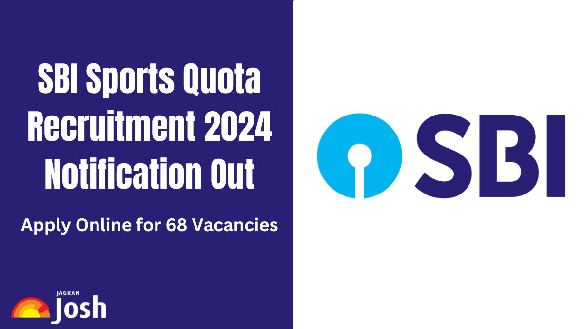 SBI Sports Quota Recruitment 2024 Notification Out: Apply Online for 68 Clerk & Officer Vacancies, Check Details 
